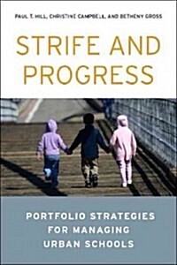 Strife and Progress: Portfolio Strategies for Managing Urban Schools (Paperback)