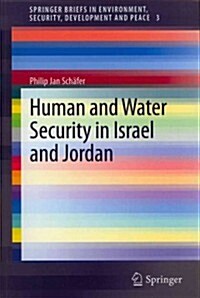 Human and Water Security in Israel and Jordan (Paperback, 2013)