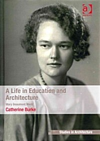 A Life in Education and Architecture : Mary Beaumont Medd (Hardcover)