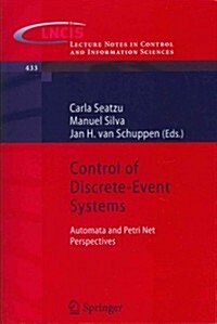 Control of Discrete-Event Systems : Automata and Petri Net Perspectives (Paperback)