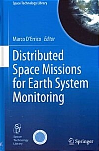 Distributed Space Missions for Earth System Monitoring (Hardcover)