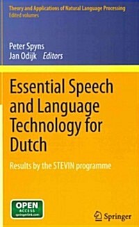 Essential Speech and Language Technology for Dutch: Results by the Stevin-Programme (Hardcover, 2013)