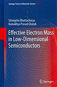 Effective Electron Mass in Low-Dimensional Semiconductors (Hardcover)