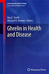 Ghrelin in Health and Disease (Hardcover, 2012)