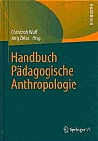 Handbuch P?agogische Anthropologie (Hardcover, 2014)