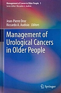 Management of Urological Cancers in Older People (Hardcover, 2013 ed.)
