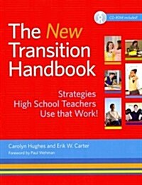 The New Transition Handbook: Strategies High School Teachers Use That Work! [With CDROM] (Paperback, 2, Ent-Directed Pl)