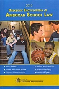 Deskbook Encyclopedia of American School Law 2013 (Paperback)