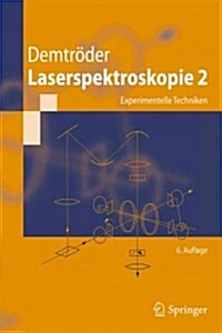 Laserspektroskopie 2: Experimentelle Techniken (Hardcover, 6, 6. Aufl. 2013)