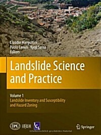 Landslide Science and Practice: Volume 1: Landslide Inventory and Susceptibility and Hazard Zoning (Hardcover, 2013)