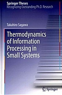 Thermodynamics of Information Processing in Small Systems (Hardcover)