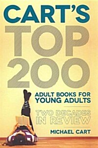 [중고] Cart‘s Top 200 Adult Books for Young Adults: Two Decades in Review (Paperback)