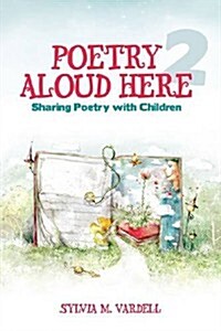 Poetry Aloud Here 2: Sharing Poetry with Children (Paperback, Revised)
