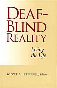 Deaf-Blind Reality: Living the Life (Paperback)