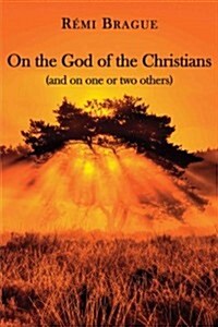 On the God of the Christians: (And on One or Two Others) (Hardcover)