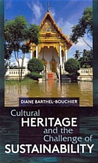 Cultural Heritage and the Challenge of Sustainability (Hardcover)