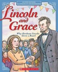 Lincoln and Grace: Why Abraham Lincoln Grew a Beard (Paperback)