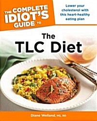 The Complete Idiots Guide to the TLC Diet (Paperback, 1st)