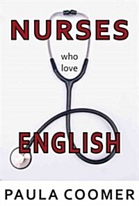 Nurses Who Love English (Paperback)