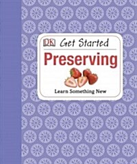 Get Started: Preserving (Hardcover)