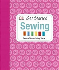 Get Started: Sewing (Hardcover)