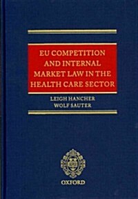 EU Competition and Internal Market Law in the Healthcare Sector (Hardcover)