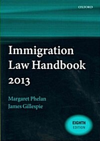 Immigration Law Handbook (Paperback, 8, 2013)
