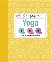 Get Started: Yoga (Hardcover)
