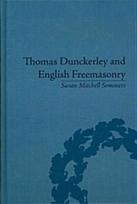 Thomas Dunckerley and English Freemasonry (Hardcover)