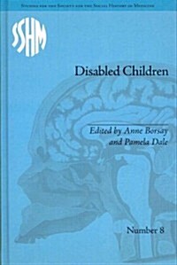 Disabled Children : Contested Caring, 1850-1979 (Hardcover)