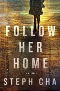 Follow Her Home (Hardcover)