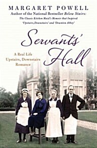 Servants Hall: A Real Life Upstairs, Downstairs Romance (Hardcover)