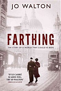 Farthing: A Story of a World That Could Have Been (Paperback)