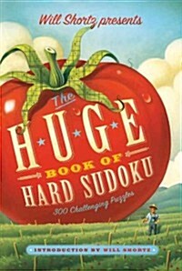 Will Shortz Presents the Huge Book of Hard Sudoku: 300 Challenging Puzzles (Paperback)