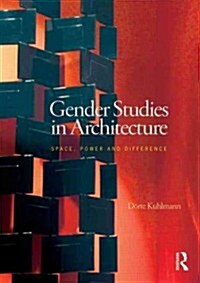 Gender Studies in Architecture : Space, Power and Difference (Hardcover)