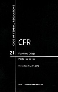 Food and Drugs, Parts 100 to 169 (Paperback, Revised)