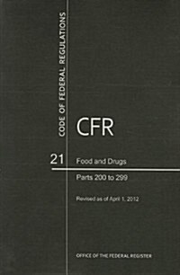 Food and Drugs, Parts 200 to 299 (Paperback, Revised)