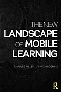 The New Landscape of Mobile Learning : Redesigning Education in an App-based World (Paperback)