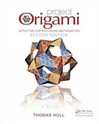 Project Origami: Activities for Exploring Mathematics, Second Edition (Paperback, 2)