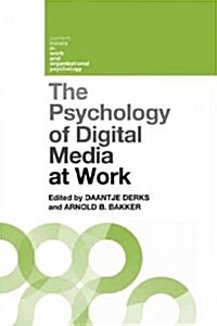 The Psychology of Digital Media at Work (Paperback)