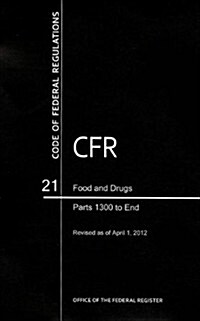 Food and Drugs, Part 1300 to End (Paperback, Revised)