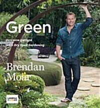 Green: Eco-Wow Gardens from Dry Spell Gardening (Paperback)