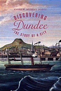 Discovering Dundee (Paperback, Expanded, Revised)