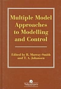 Multiple Model Approaches To Nonlinear Modelling And Control (Hardcover)