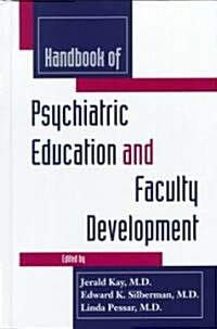 Handbook of Psychiatric Education and Faculty Development (Hardcover)
