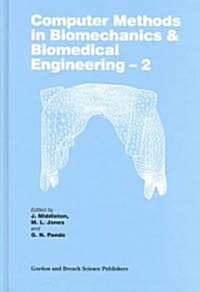 Computer Methods in Biomechanics and Biomedical Engineering  2 (Hardcover, 2 ed)