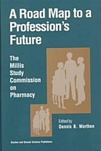 A Road Map to a Professions Future (Hardcover)