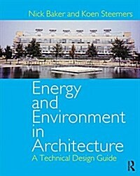 Energy and Environment in Architecture : A Technical Design Guide (Paperback)