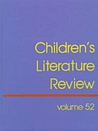 Childrens Literature Review: Excerts from Reviews, Criticism, and Commentary on Books for Children and Young People (Hardcover)