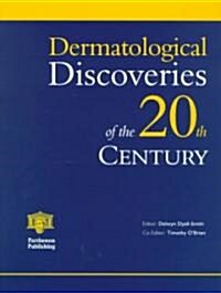 Dermatological Discoveries of the 20th Century (Paperback)